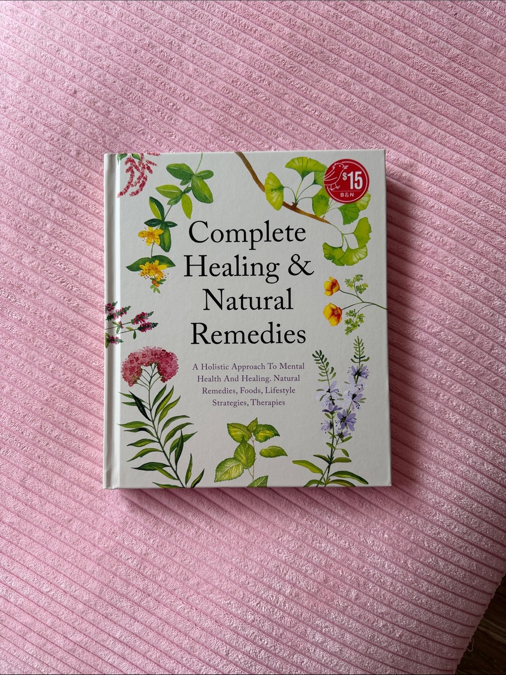 Complete Healing & Natural Remedies — White Botanical Hardcover Book